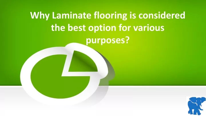 why laminate flooring is considered the best option for various purposes