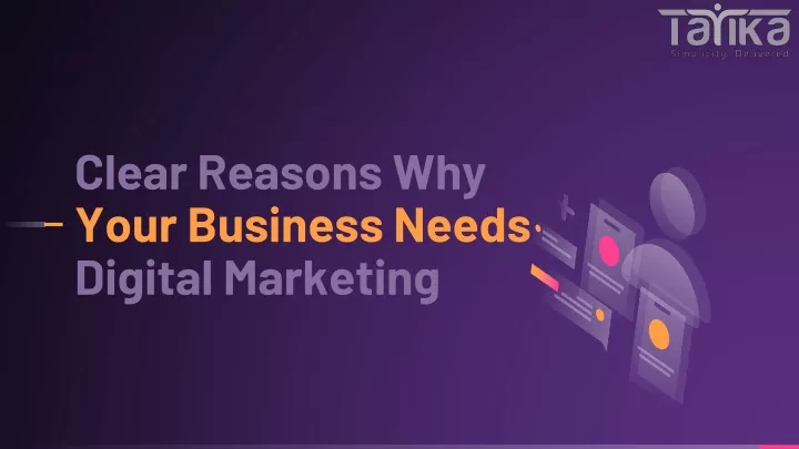 clear reasons why your business needs digital marketing