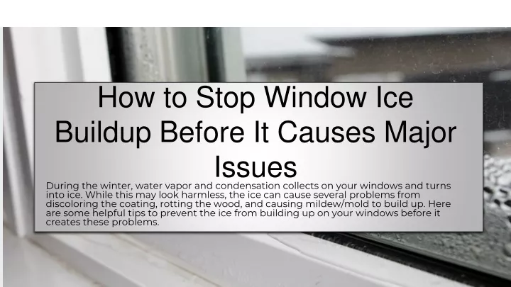 how to stop window ice buildup before it causes major issues