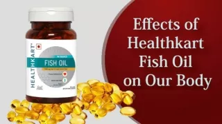 Amazing Effects of Healthkart Fish Oil on Our Body