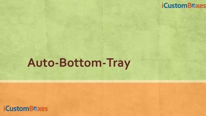 auto bottom tray