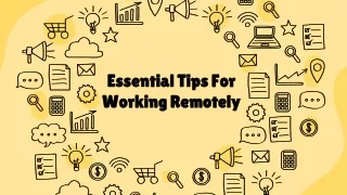 Essential Tips For Working Remotely