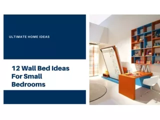 12 Wall Bed Ideas For Small Bedrooms
