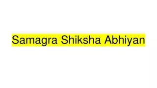 Samagra Shiksha That Everyone Need to Learn