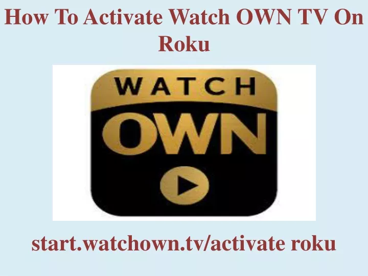 how to activate watch own tv on roku