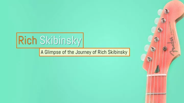 rich skibinsky