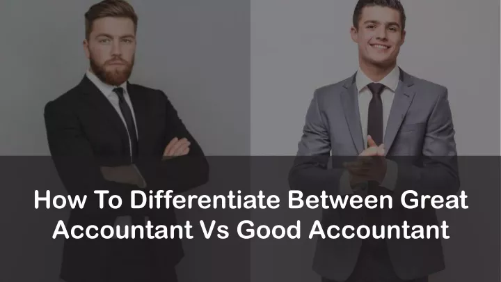 how to differentiate between great accountant