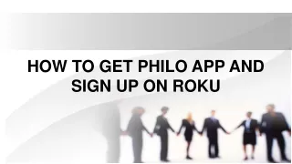 How to Get Philo App and Sign Up on Roku