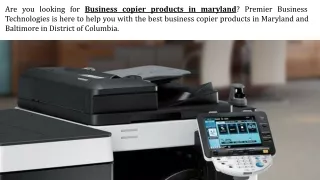 Business copier products in Maryland