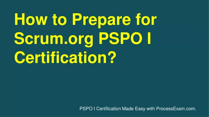 how to prepare for scrum org pspo i certification