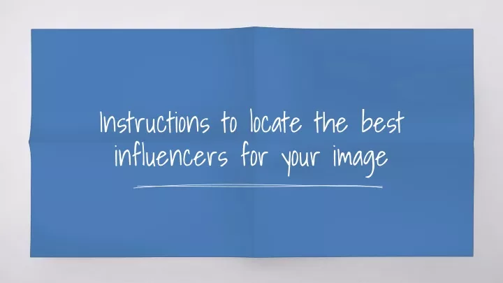 instructions to locate the best influencers