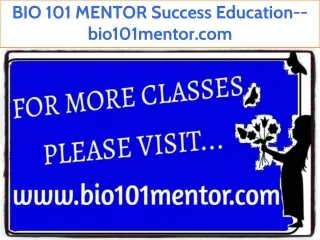 BIO 101 MENTOR Success Education--bio101mentor.com