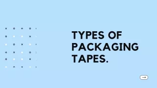TYPES OF PACKAGING TAPE