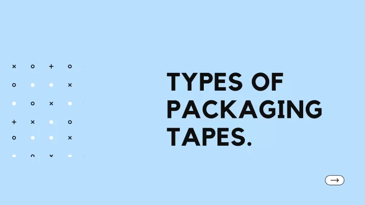 types of packaging tapes