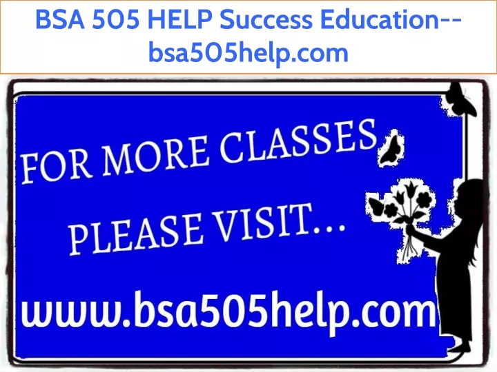 bsa 505 help success education bsa505help com