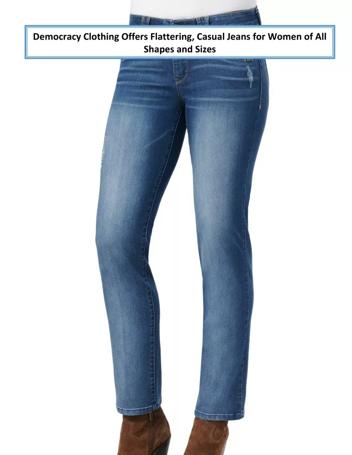 democracy clothing offers flattering casual jeans