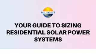 Your Guide to Sizing Residential Solar Power Systems