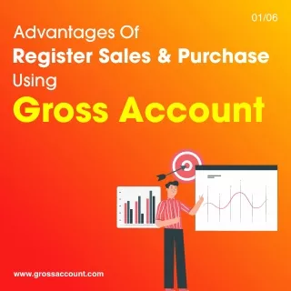 Advantages Of Register Sales & Purchase Using Gross Account