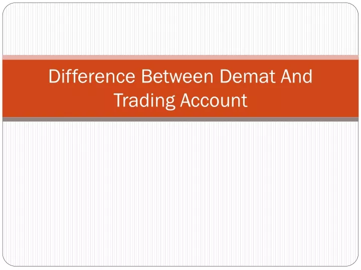 difference between demat and trading account