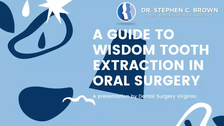 PPT - A Guide To Wisdom Tooth Extraction In Oral Surgery PowerPoint ...