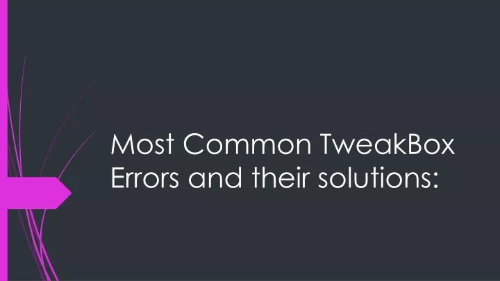 most common tweakbox errors and their solutions