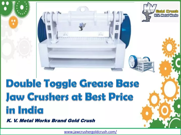 double toggle grease base jaw crushers at best
