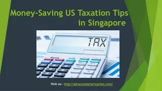 Money-Saving US Taxation Tips in Singapore