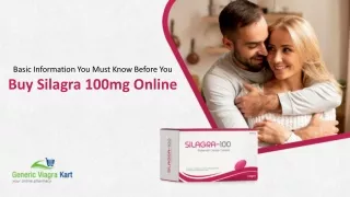 Basic Information You Must Know Before You Buy Silagra 100mg Online