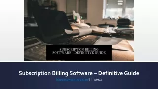 Subscription Billing Software – Definitive Guide