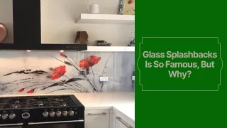 glass splashbacks is so famous but why