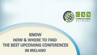 KNOW-HOW & WHERE TO FIND THE BEST UPCOMING CONFERENCES IN IRELAND