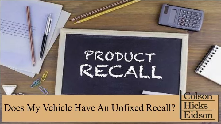 does my vehicle have an unfixed recall