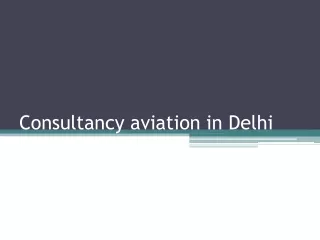 consultancy aviation in Delhi