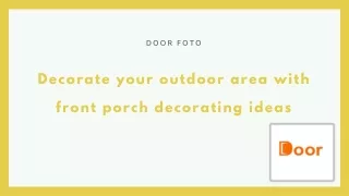 Decorate your outdoor area with front porch decorating ideas