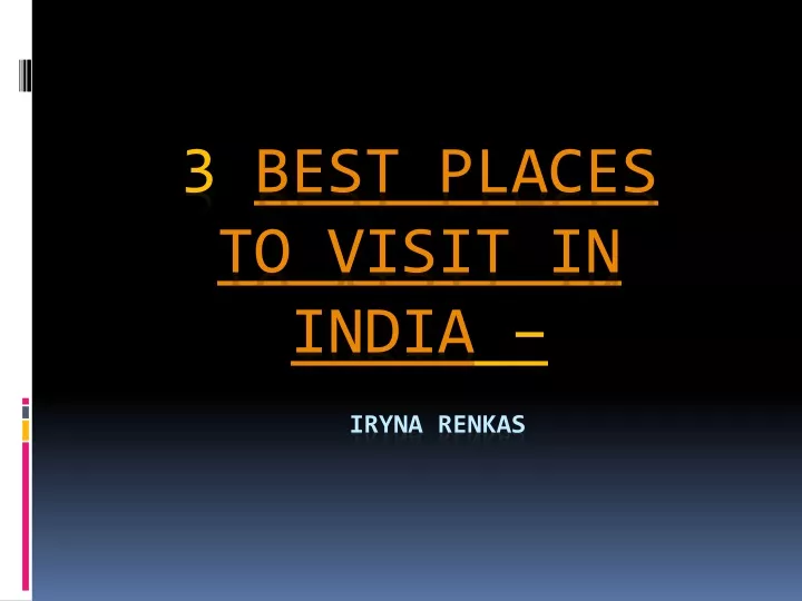 3 best places to visit in india