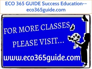 ECO 365 GUIDE Success Education--eco365guide.com