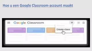 hoe u een google classroom account maakt