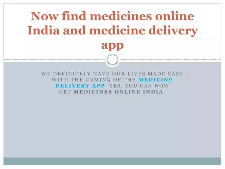 now find medicines online india and medicine delivery app