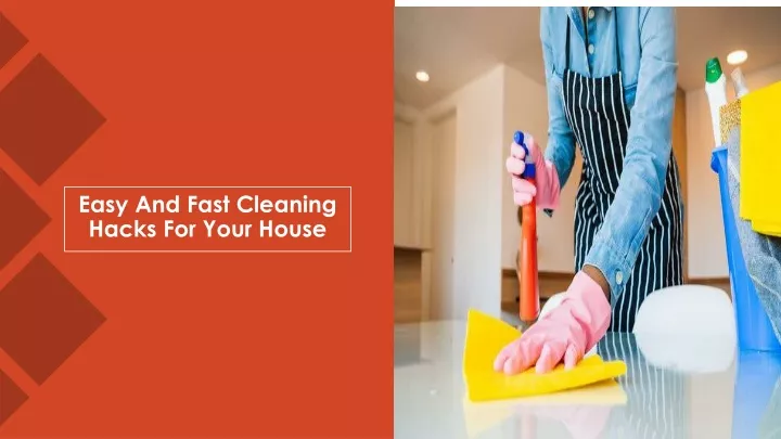 easy and fast cleaning hacks for your house
