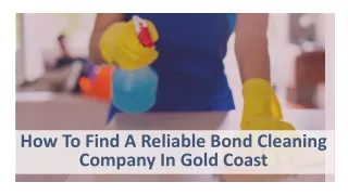 How To Find A Reliable Bond Cleaning Company In Gold Coast
