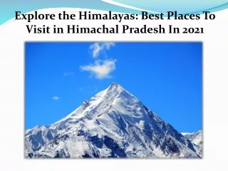 Explore the Himalayas: Best Places To Visit in Himachal Pradesh In 2021