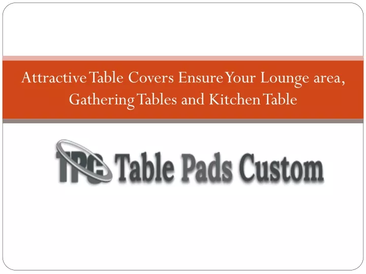 attractive table covers ensure your lounge area gathering tables and kitchen table