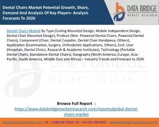 Dental Chairs Market Potential Growth, Share, Demand And Analysis Of Key Players- Analysis Forecasts To 2026