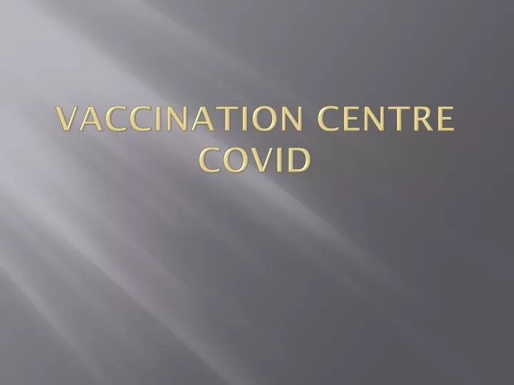 vaccination centre covid