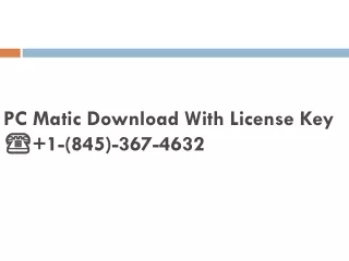 PC Matic Download With License Key ☎ 1-(845)-367-4632