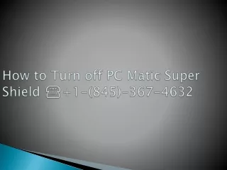 How to Turn off PC Matic Super Shield ☎ 1-(845)-367-4632