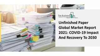 unfinished paper global market report 2021 covid