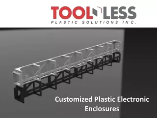 Customized Plastic Electronic Enclosures | Toolless Plastic Solution