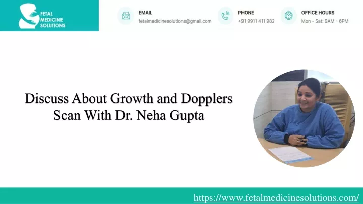 discuss about growth and dopplers scan with