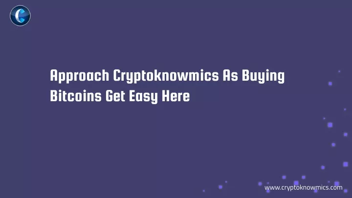 approach cryptoknowmics as buying bitcoins